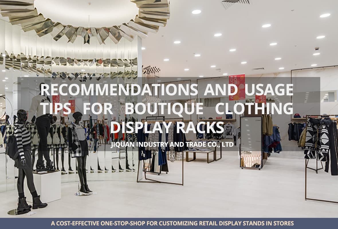 Recomendaciones y consejos de uso para estantes de exhibición de ropa boutique